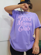 Tired Moms Club Graphic Tee